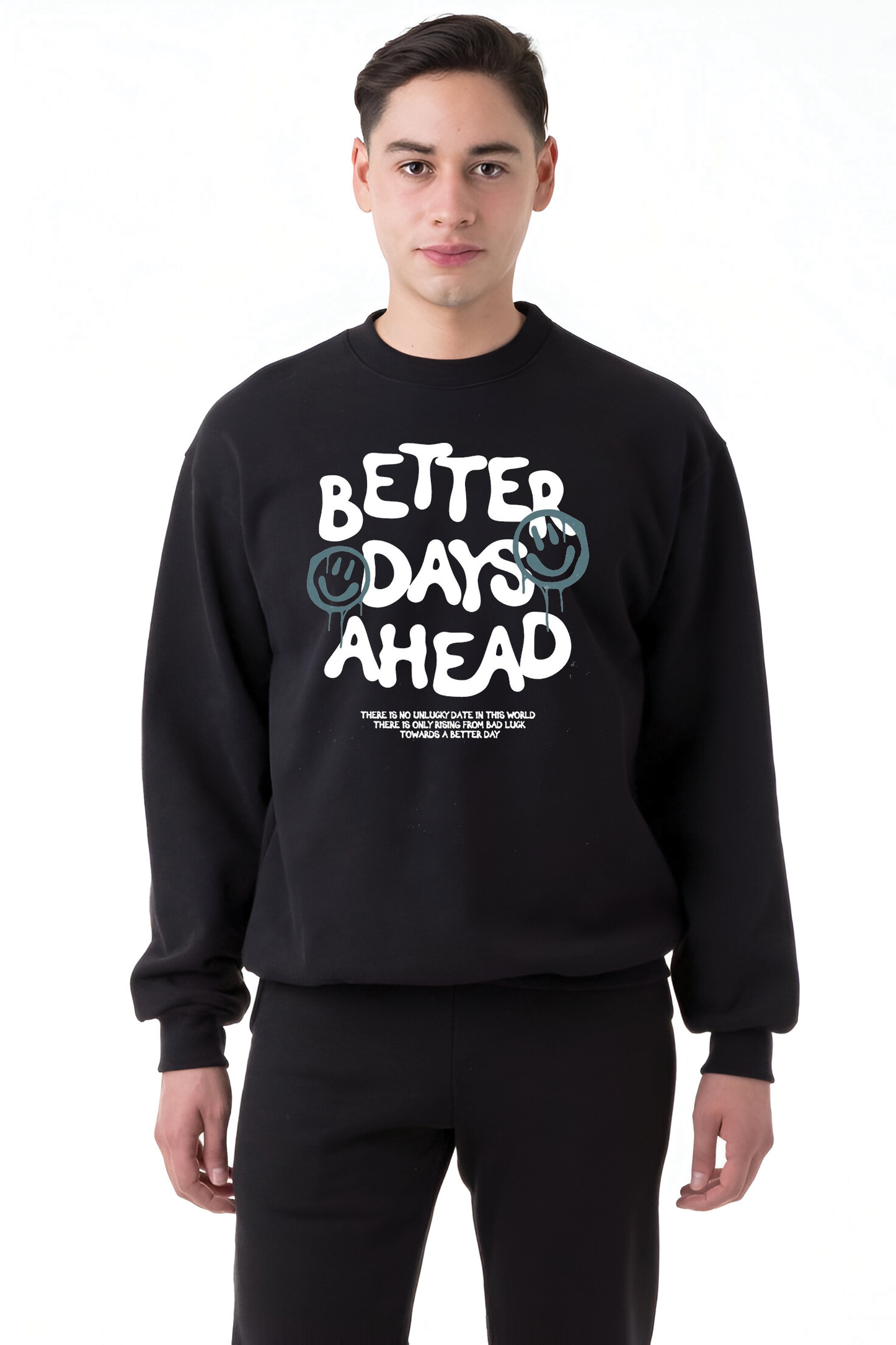 Better Days Ahead Printed Sweatshirt